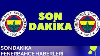 Son Dakika Fenerbahçe Transfer Haberleri 5 Eylül 2024