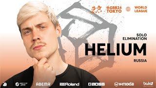 HELIUM  | GRAND BEATBOX BATTLE 2024: WORLD LEAGUE | Solo Elimination