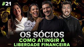 Como atingir a LIBERDADE FINANCEIRA | Os Sócios Podcast #21