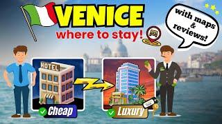 Discover The Best Places To Stay In Venice || Ultimate Venice Hotel Guide With Maps