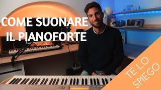 Come suonare il PIANOFORTE: una guida completa per IMPARARE A SUONARE IL PIANO