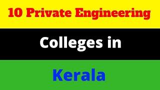 10 Private Engineering Colleges in Kerala