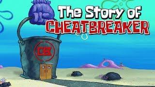 the story of cheatbreaker