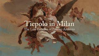 Tiepolo in Milan: The Lost Frescoes of Palazzo Archinto