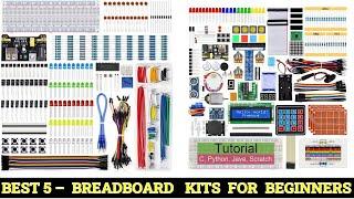 Top 5  Best Breadboard Kits for Beginners  2023