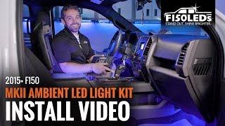 2015-20 FORD F150 MKII AMBIENT LED LIGHT KIT INSTALL F150LEDS.COM