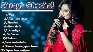 TOP 10 ROMANTIC SONGS OF SHREYA GHOSHAL||Bollywood songs #shreyaghosal #shreyaghosalsong