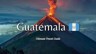 Top Places to Visit In Guatemala  - Ultimate Travel Guide