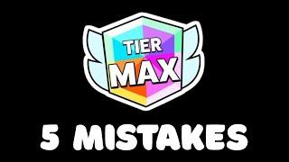 5 Mistakes YOU Make when Pushing MAX TIERS