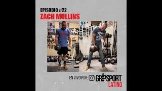 Gripsport latino #22, Zach Mullins from The Grip Show, part 1 of 2 (subtitulado al español)