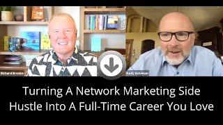 Network Marketing: How to turn the side hustle you love into a full-time career