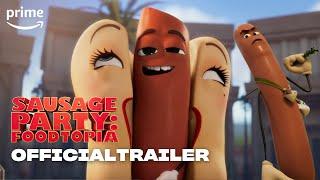 Sausage Party: Foodtopia | Official Trailer | Prime Video