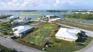 Harbour View Lot 26, "Royal Harbour" Community, Marsh Harbour, Abaco, Bahamas