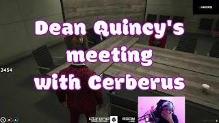 Dean Quincy's business meeting with Cerberus (multi POV highlights)