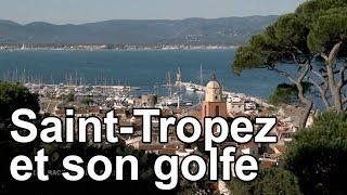 Saint-Tropez et son golfe