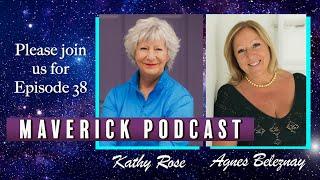 The Maverick Podcast with Kathy Rose - Episode 38