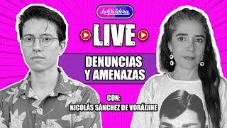 ENTREVISTA | Nicolás Sánchez de Vorágine - Denuncias y amenazas | EN VIVO LA PILDORA Carol Figueroa