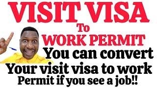 CONVERT YOUR VISITOR TOURIST VISA TO WORK PETMIT IN THIS COUNTRIES.