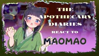 The Apothecary Diaries React to MaoMao // Gacha React // The Apothecary Diaries