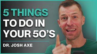 Top 5 Things To Do in Your 50s for Longevity