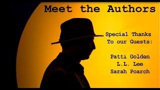 MEET THE AUTHORS With Dr. Philip L. Levin - interviewing Patti Golden, L.L. Lee, and Sarah Poarch.