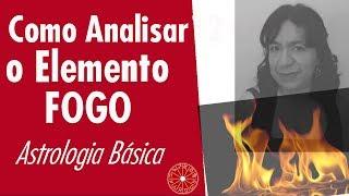 Como Analisar o Elemento e os Signos do Fogo?  