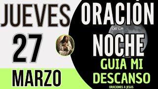 Oracion de la Noche De Hoy Jueves 27 de Marzo de 2025
