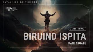 Biruind ispita | Dani Argatu | Luni, 4 noiembrie 2024