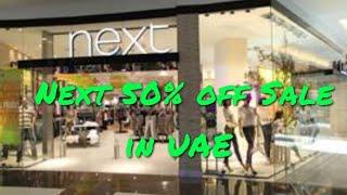 NEXT 50% off sale in UAE | biggest sale of the year | Dubai sales | family shopping place Dubai 2024