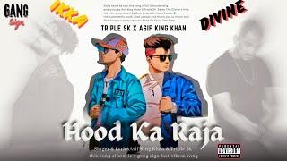 HOOD KA RAJA - ASIF KING KHAN X @TRIPLESK -OFFICIAL RAP SONG - DIVINE X IKKA NEW RAP GANG SIGN