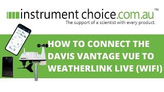 How to Connect the Davis Vantage Vue to WeatherLink Live (WiFi)
