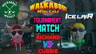 Walkabout Mini Golf | Richard Vs Cubbie | Ice Lair (Easy) Tournament Match