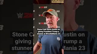Stone Cold Steve Austin on giving President Trump a stunner at WrestleMania 23 in 2007.