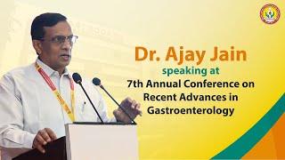 Dr. Ajay Jain speaking at 7th Annual #Conference on Recent #Advances in #Gastroenterology