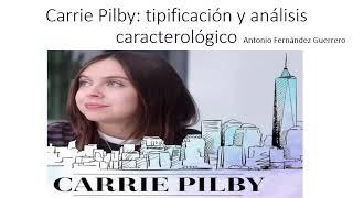 Carrie Pilby: tipificación y análisis caracterológico (E1 conservación)