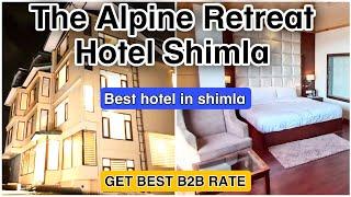 hotel in shimla with best view| the alpine retreat shimla | shoghi hotel | hotel in shimla