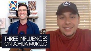 Three Influences on Joshua Murillo