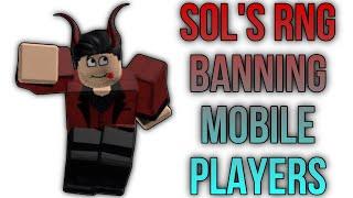 Roblox Sol's RNG Banning Mobile Players