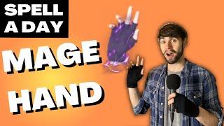 MAGE HAND | Need A Hand? - Spell A Day D&D 5E +1