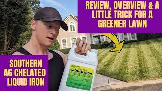 Southern AG Chelated Liquid Iron & a Greener Lawn or Not...