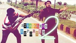 STRAGGLERS OF INDIAN REPORTER |PART 2 ||| by || a2ALL || a2l