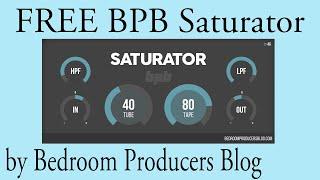 FREE BPB Saturator by Bedroom Producers Blog