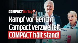 Kampf vor Gericht: Campact verzweifelt, COMPACT hält stand!