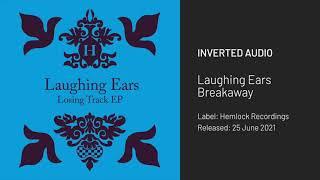 Laughing Ears - Breakaway [Hemlock Recordings]