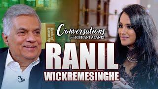 Conversations with Kishani Alanki | Ranil Wickremesinghe