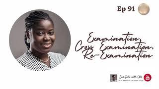 Examination-in-Chief, Cross Examination, Re-Examination | Nigerian Law | Bar Talk With OIa