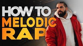 LEARN HOW TO MELODIC RAP IN 4 MINUTES!