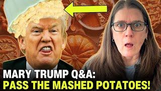 Live Q&A| Mary Trump Thanksgiving Special: Pass the Mashed Potatoes