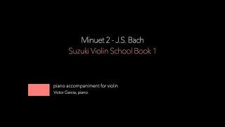 14. Minuet 2 - J.S. Bach // SUZUKI VIOLIN BOOK 1 [PIANO ACCOMPANIMENT]