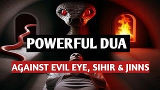 Powerful Dua to Protect Yourself from Black Magic, Evil Eye  And Jealousy